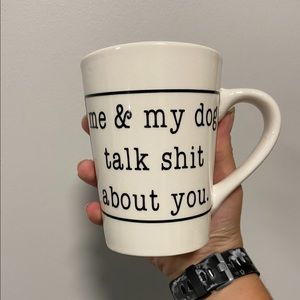 ‘Me & my dog talk shit about you’ mug